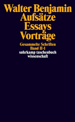 Gesammelte Schriften II. Aufsätze, Essays, Vorträge - Benjamin, Walter