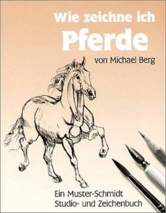 Wie zeichne ich Pferde - Berg, Michael