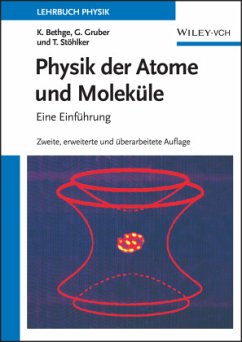 Physik der Atome und Moleküle - Bethge, Klaus; Gruber, Gernot; Stöhlker, Thomas