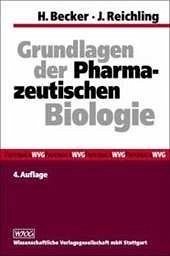 Grundlagen der Pharmazeutischen Biologie - Becker, Hans; Reichling, Jürgen