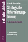 Strategische Unternehmungsführung. Band II: