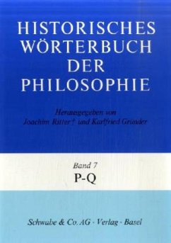 Historisches Wörterbuch der Philosophie (HWPH). Band 7, P-Q / Historisches Wörterbuch der Philosophie Bd.7