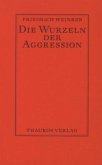 Die Wurzeln der Aggression