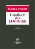Handbuch des EDV-Rechts - Schneider, Jochen