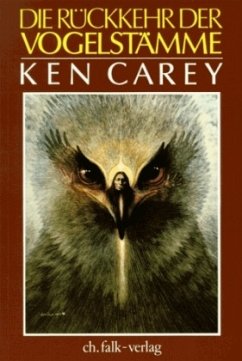 Die Rückkehr der Vogelstämme - Carey, Ken