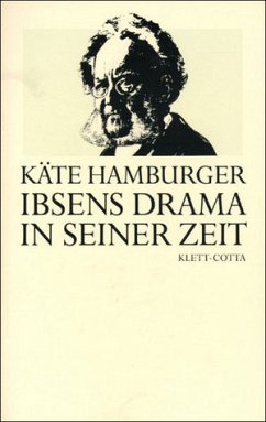 Ibsens Drama in seiner Zeit - Hamburger, Käte