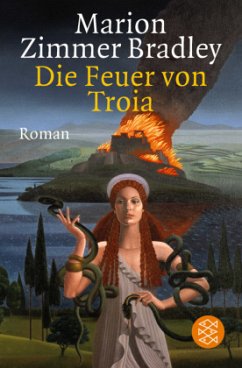 Die Feuer von Troia - Bradley, Marion Zimmer