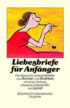 Liebesbriefe für Anfänger - Ammer, Fritz;Andreas, Georg;Loriot