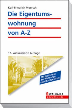 Die Eigentumswohnung von A-Z - Karl-Friedrich Moersch Die Eigentumswohnung von A-Z - Karl-Friedrich Moersch