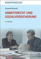 Kompendium Arbeitsrecht und Sozialversicherung - Steckler, Brunhilde / Schmidt, Christa
