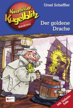 Der goldene Drache / Kommissar Kugelblitz Bd.10 - Scheffler, Ursel