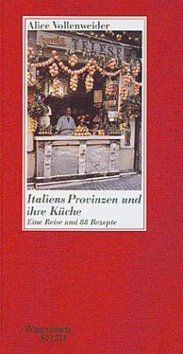 Italiens Provinzen und ihre Küche - Vollenweider, Alice