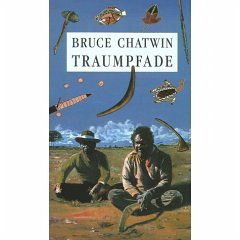 Traumpfade - Chatwin, Bruce