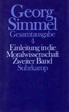 Einleitung in die Moralwissenschaft / Gesamtausgabe 4, Tl.2 - Simmel, Georg