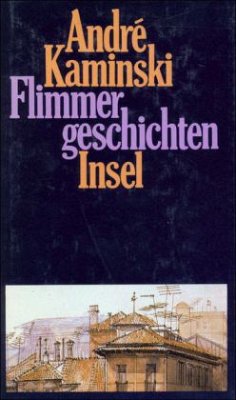 Flimmergeschichten - Kaminski, André