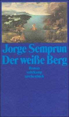 Der weiße Berg - Semprún, Jorge