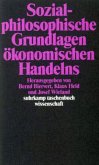 Sozialphilosophische Grundlagen ökonomischen Handelns