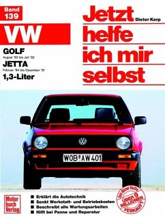 VW Golf II. Ab August 1983 bis Juli 1992. VW Jetta II. Ab Februar 1984 bis Dezember 1991. 1,3-Liter. Jetzt helfe ich mir selbst - Korp, Dieter