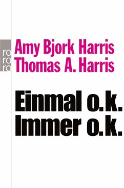 Einmal o.k. - immer o.k. - Harris, Amy B.;Harris, Thomas A.