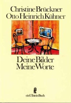 Deine Bilder, Meine Worte - Brückner, Christine; Kühner, Otto H.