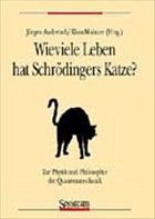 Wieviele Leben hat Schrödingers Katze? - Audretsch, Jürgen / Mainzer, Klaus