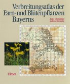 Verbreitungsatlas der Farnpflanzen und Blütenpflanzen Bayerns