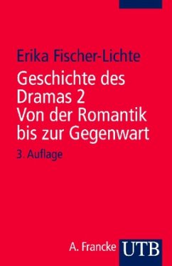 Geschichte des Dramas. Von der Romantik bis zur Gegenwart / Geschichte des Dramas Bd.2 - Fischer-Lichte, Erika;Fischer-Lichte, Erika
