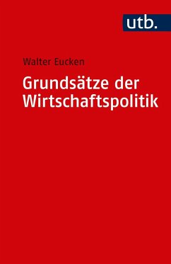 Grundsätze der Wirtschaftspolitik - Eucken, Walter