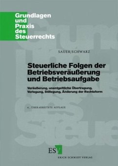 Steuerliche Folgen der Betriebsveräußerung und Betriebsaufgabe - Sauer, Otto M.;Schwarz, Hansjürgen