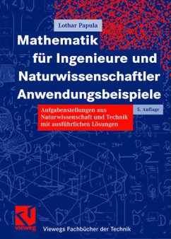 Mathematik für Ingenieure und Naturwissenschaftler - Anwendungsbeispiele - Papula, Lothar