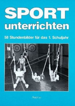Cover 58 Stundenbilder für das 1. Schuljahr / Sport unterrichten