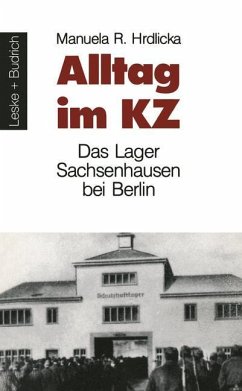 Alltag im KZ - Hrdlicka, Manuela R.