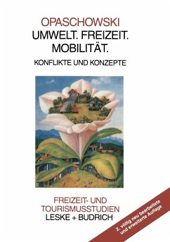 Umwelt. Freizeit. Mobilität - Opaschowski, Horst W.