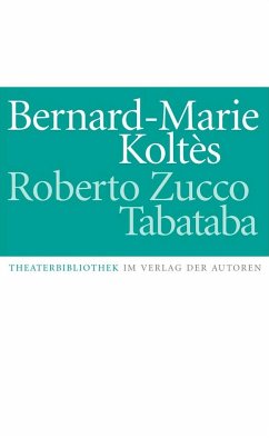 Roberto Zucco. Tabataba - Koltés, Bernard-Marie