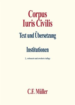 Corpus Iuris Civilis I - Behrends, Okko / Knütel, Rolf / Kupisch, Berthold / Seiler, Hans Hermann (Hgg.)