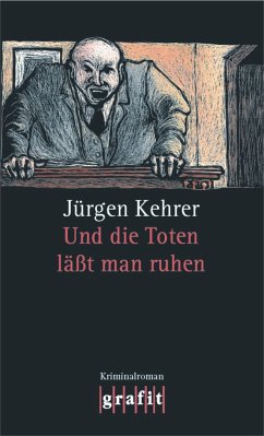 Und die Toten lässt man ruhen / Wilsberg Bd.1 - Kehrer, Jürgen