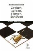 Zecken, Milben, Fliegen, Schaben