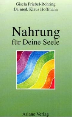 Nahrung für Deine Seele - Friebel-Röhring, Gisela; Hoffmann, Klaus