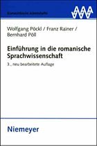 Einführung in die romanische Sprachwissenschaft - Pöckl, Wolfgang / Rainer, Franz / Pöll, Bernhard