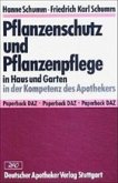 Pflanzenschutz und Pflanzenpflege in Haus und Garten in der Kompetenz des Apothekers