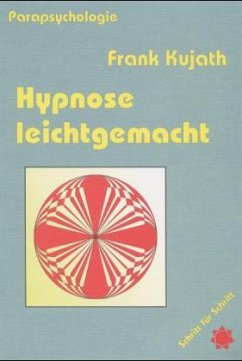 Hypnose leicht gemacht - Kujath, Frank