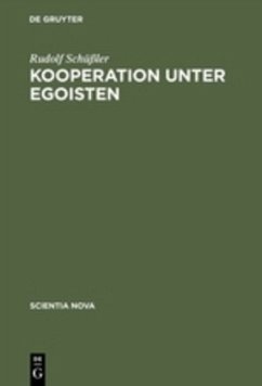 Kooperation unter Egoisten - Schüßler, Rudolf