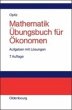Mathematik Übungsbuch für Ökonomen - Bild 1