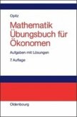 Mathematik Übungsbuch für Ökonomen