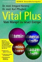 Vital Plus - Niestroj, Irmgard; Pflugbeil, Karl J.