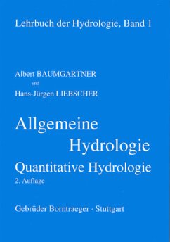 Allgemeine Hydrologie. Quantitative Hydrologie - Baumgartner, Albert;Liebscher, Hans J