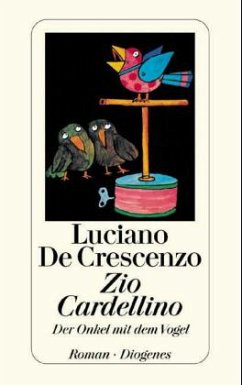 Zio Cardellino, deutschsprachige Ausgabe - De Crescenzo, Luciano