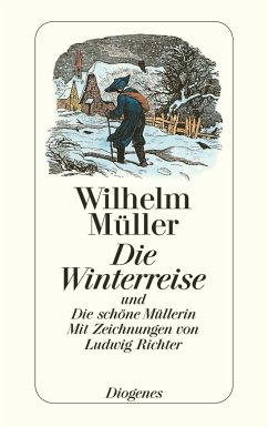 Die Winterreise und Die schöne Müllerin - Müller, Wilhelm
