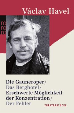 Die Gauneroper / Das Berghotel / Erschwerte Möglichkeit der Konzentration / Der Fehler - Havel, Vaclav