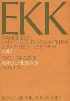 Der Brief an die Hebräer / Evangelisch-Katholischer Kommentar zum Neuen Testament (EKK) Bd.17/1, Tl.1 - Gräßer, Erich